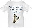 WHEN I GROW UP I WANT TO PLAY THE HARP - BigBoyMusic Toddler Designs - White Toddler T-shirt
