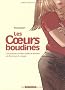 Les Coeurs boudin�s, Tome 1 : Cinq histoires sucr�es-sal�es de femmes (et d'hommes) � croquer...