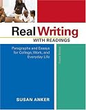 Real Writing with Readings: Paragraphs and Essays for College, Work, and Everyday Life