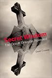 Secret Wisdom: The Occult Universe Revealed