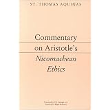 CommentaryonAristotle'sNicomacheanEthics[AristotelianCommentarySeries]