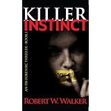 Killer Instinct (by Instinct Alone, a Jessica Coran ME title) (The acclaimed Instinct Series)