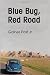 Blue Bug, Red Road