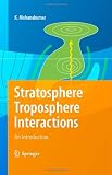 Stratosphere Troposphere Interactions: An Introduction