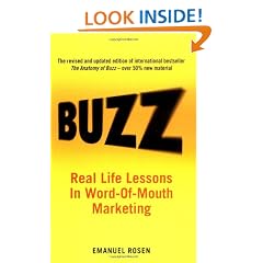 Buzz: Real-life Lessons in Word-of-Mouth Marketing