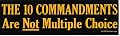 THE 10 COMMANDMENTS ARE NOT MULTIPLE CHOICE decal bumper sticker