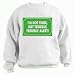 I'M NOT TENSE, JUST TERRIBLY, TERRIBLY ALERT! Adult Sweatshirt (Crewneck) Various Colors