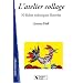 L'atelier collage : 50 Fiches techniques illustr�es