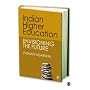 Indian Higher Education: Envisioning the Future