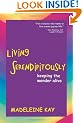 Living Serendipitously: Keeping the Wonder Alive