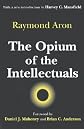 The Opium of the Intellectuals