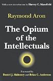 The Opium of the Intellectuals