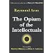 The Opium of the Intellectuals