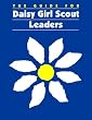 The Guide for Daisy Girl Scout Leaders