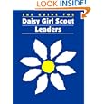 The Guide for Daisy Girl Scout Leaders by Girl Scouts of the U S A