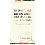 the skinny about best boys dollies green rooms leads and other media lingo the language of the media