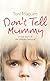 Don't Tell Mummy