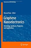 Graphene Nanoelectronics: Metrology, Synthesis, Properties and Applications (NanoScience and Technology)