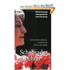 Schahsades Tochter. Die faszinierende Lebensgeschichte einer Frau im Iran.