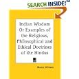 Indian Wisdom or Examples of the Religious, Philosophical and Ethical Doctrines of the Hindus by Monier Williams