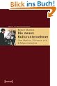Die neuen Kulturunternehmer: Ihre Motive, Visionen und Erfolgsstrategien