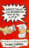 Great! you've just ruined the rest of my life