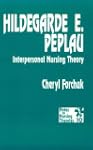 Hildegarde E. Peplau: Interpersonal N...