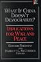What If China Doesn't Democratize?: Implications for War and Peace (Asia and the Pacific)