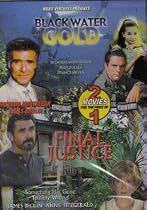 Black Water Gold / Final Justice