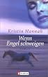 Wenn Engel schweigen: Roman
