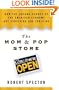 The Mom & Pop Store: How the Unsung Heroes of the American Economy Are Surviving and Thriving