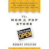 TheMom&PopStore:HowtheUnsungHeroesoftheAmericanEconomyAreSurvivingandThriving