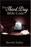 The Third Day Bible Code: A Still Here Book