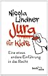 Jura f�r Kids: Eine etwas andere Einf�hrung in das Recht
