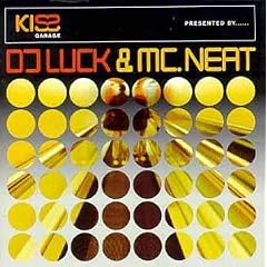 Kiss Garage Presented By DJ Luck And MC Neat