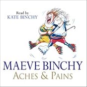 Aches & Pains | [Maeve Binchy]