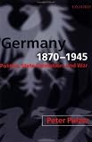 Germany, 1870-1945: Politics, State Formation, and War