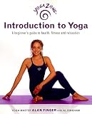 Yoga Zone Introduction to Yoga: A Beginner's Guide to Health, Fitness, and Relaxation
