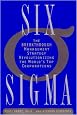Six Sigma, The Breakthrough Management Strategy Revolutionizing The World's Top Corporations