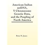 american indian mtdna y chromosome genetic data and the peopling of north america