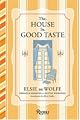 The House in Good Taste by Elsie De Wolfe