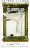  : Broken Vessels: Essays by Andre Dubus
