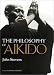 The Philosophy of Aikido