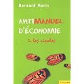 Antimanuel d'�conomie : Tome 2, Les cigales