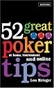 52 Great Poker Tips: At Home, at Tournament and Online