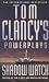 Books : Shadow Watch (Tom Clancy's Power Plays)