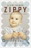 A Girl Named Zippy: Growing Up Small in Mooreland Indiana (Today Show Book Club #3)