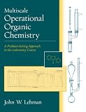 Multiscale Operational Organic Chemistry: A Problem-Solving Approach to the Laboratory Course