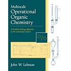 Click here to buy Multiscale Operational Organic Chemistry: A Problem-Solving Approach to the Laboratory Course by  John W. Lehman.