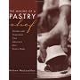 The Making of a Pastry Chef: Recipes and Inspiration from America's Best Pastry Chefs